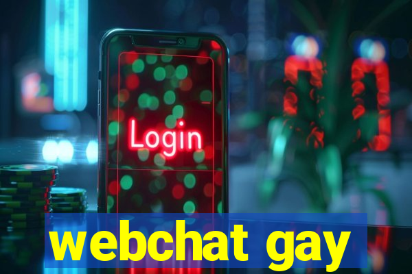 webchat gay
